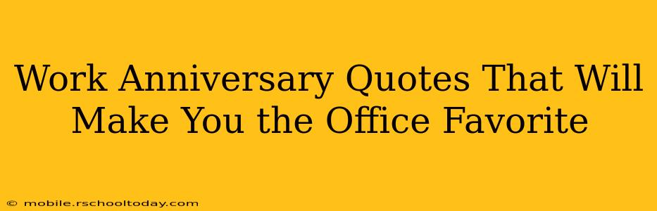 Work Anniversary Quotes That Will Make You the Office Favorite