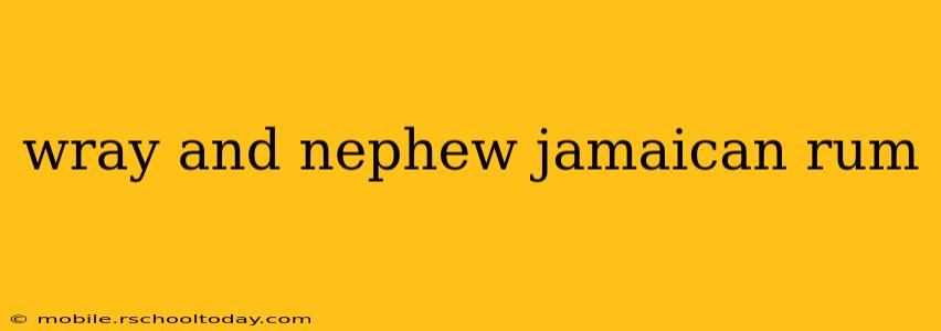 wray and nephew jamaican rum