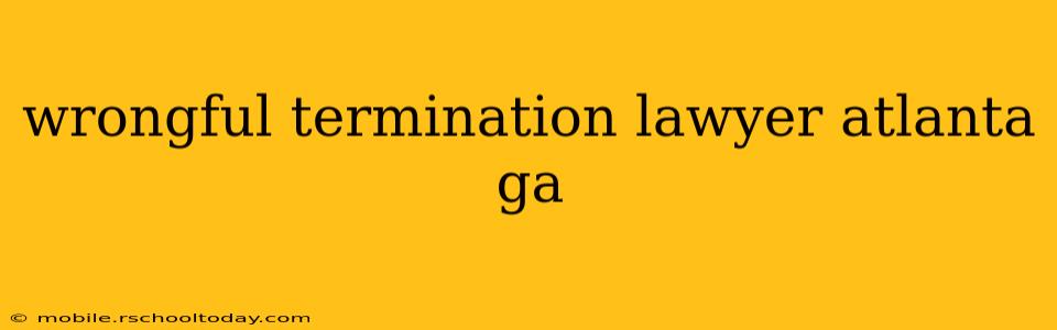 wrongful termination lawyer atlanta ga