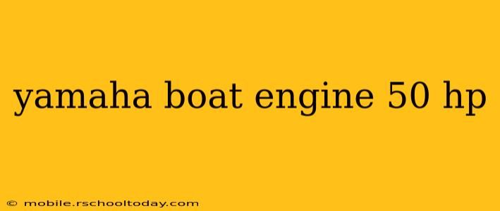 yamaha boat engine 50 hp