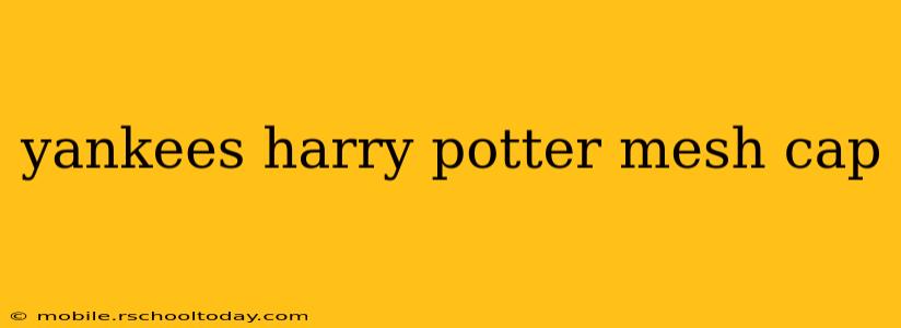 yankees harry potter mesh cap