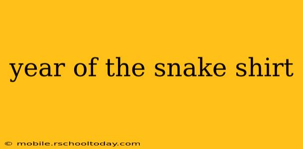 year of the snake shirt