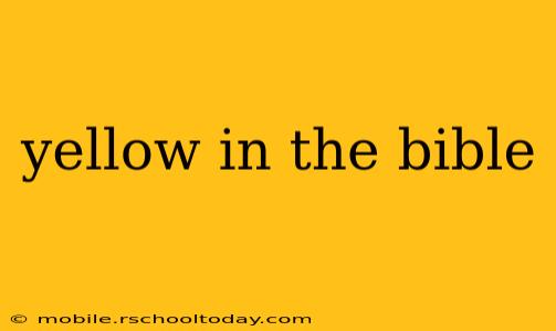 yellow in the bible
