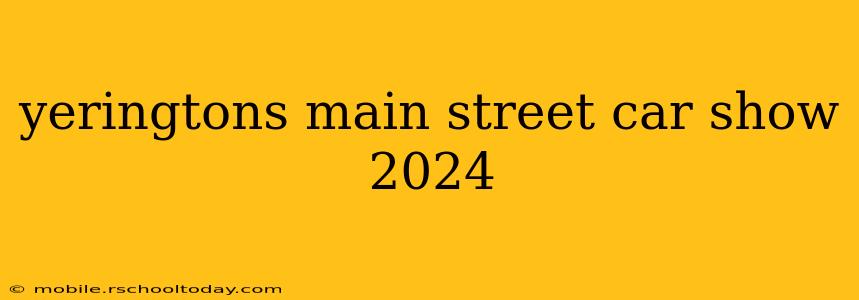 yeringtons main street car show 2024