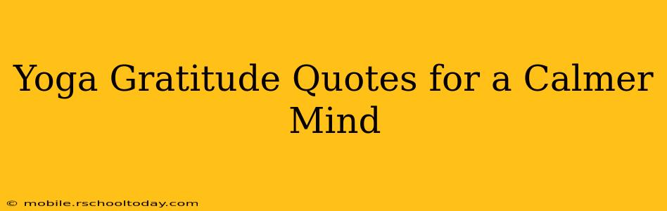 Yoga Gratitude Quotes for a Calmer Mind