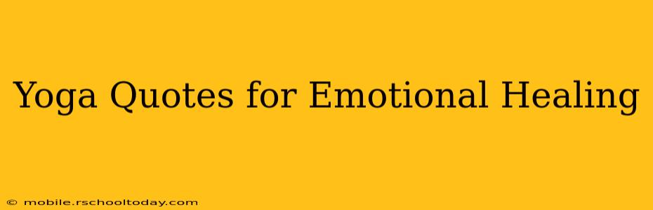 Yoga Quotes for Emotional Healing