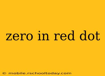 zero in red dot