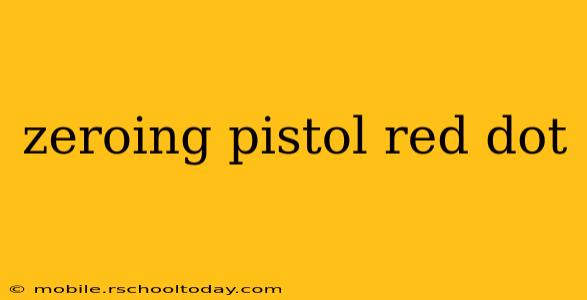 zeroing pistol red dot