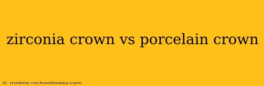 zirconia crown vs porcelain crown